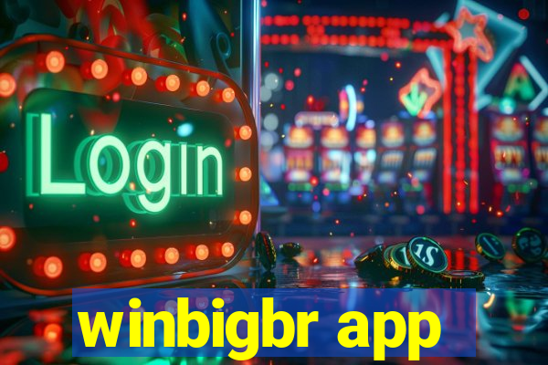 winbigbr app